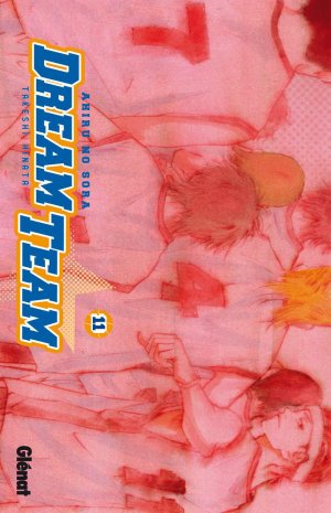 couverture, jaquette Dream Team 11  (Glénat Manga) Manga