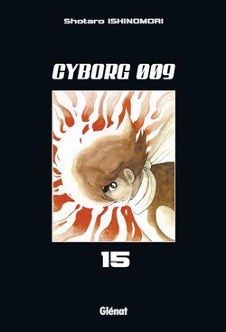 couverture, jaquette Cyborg 009 15  (Glénat Manga) Manga