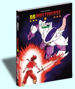 couverture, jaquette Dragon Ball Multiverse - Le Roman 3  (Editeur FR inconnu (Manga)) Roman
