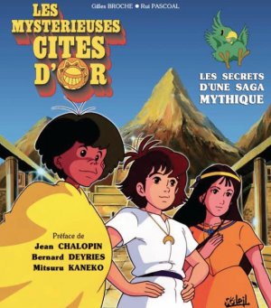 couverture, jaquette Les mystérieuses Cités d'or - Les secrets d'une saga mythique   (soleil manga) Guide