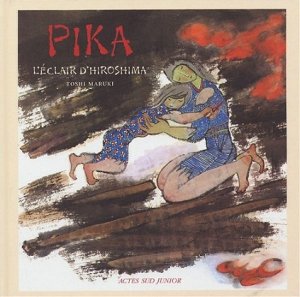 couverture, jaquette Pika - L'éclair d'Hiroshima   (Actes Sud) Livre illustré