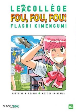 couverture, jaquette Le Collège Fou, Fou, Fou ! - Flash ! Kimengumi 3  (Black box) Manga