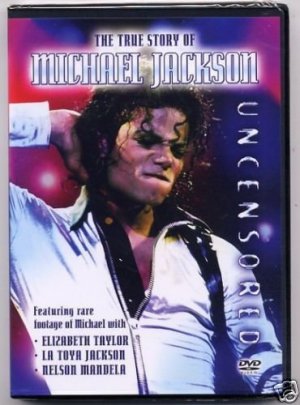 Michael Jackson - The True Story Uncensored édition Simple