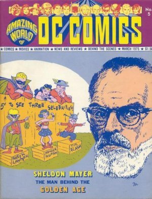 Amazing World of DC Comics 5 - Sheldon Mayer The Man Behind the Golden Age