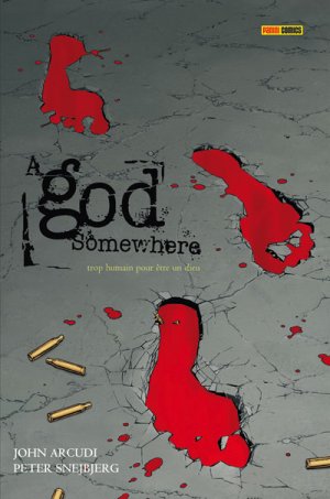 A God somewhere - Trop humain pour être Dieu