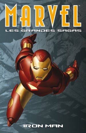 Marvel - Les Grandes Sagas 3 - Iron Man