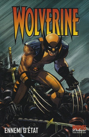 Wolverine - Ennemi d'État édition TPB Hardcover - Marvel Deluxe