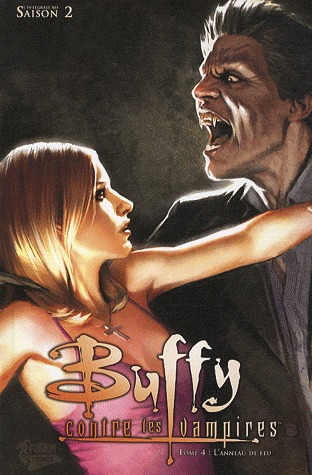 Buffy Contre les Vampires 4 - L'anneau de feu - L'intégrale BD Saison 2