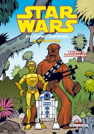 couverture, jaquette Star Wars - Clone Wars Episodes 4  - A vos ordres ! (delcourt bd) Comics