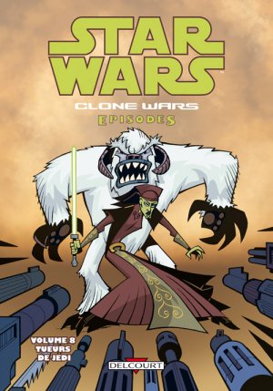 couverture, jaquette Star Wars - Clone Wars Episodes 8  - Tueurs de Jedi (delcourt bd) Comics