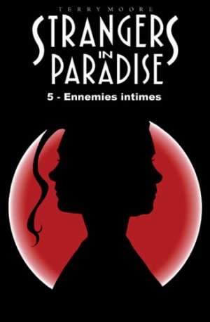 Strangers in Paradise 5 - Ennemies intimes