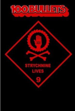 100 Bullets 9 - Strychnine Lives
