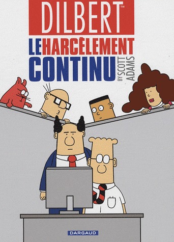 Dilbert 2 - Le harcèlement continu