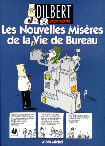 Dilbert 4 - Les nouvelles misères de la vie de bureau