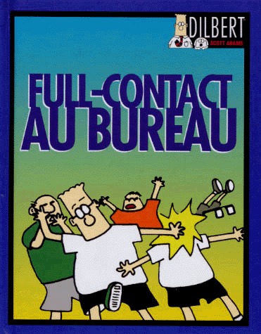 Dilbert 2 - Full-contact au bureau