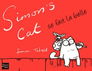 couverture, jaquette Simon's Cat 2  - Simon's Cat se fait la belle (Fleuve noir) Comics