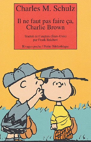 Snoopy et Les Peanuts 484 - Il ne faut pas faire ça, Charlie Brown