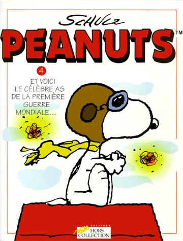 Snoopy et Les Peanuts 4 - Et voici le célèbre as de la première guerre mondiale