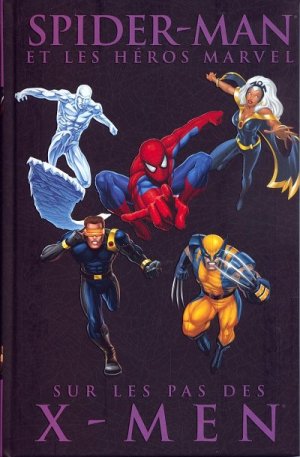 Spider-man et les héros Marvel 6 - Sur les pas des X-Men
