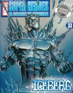 Marvel Super Heroes - La Collection Officielle 33 - Iceberg