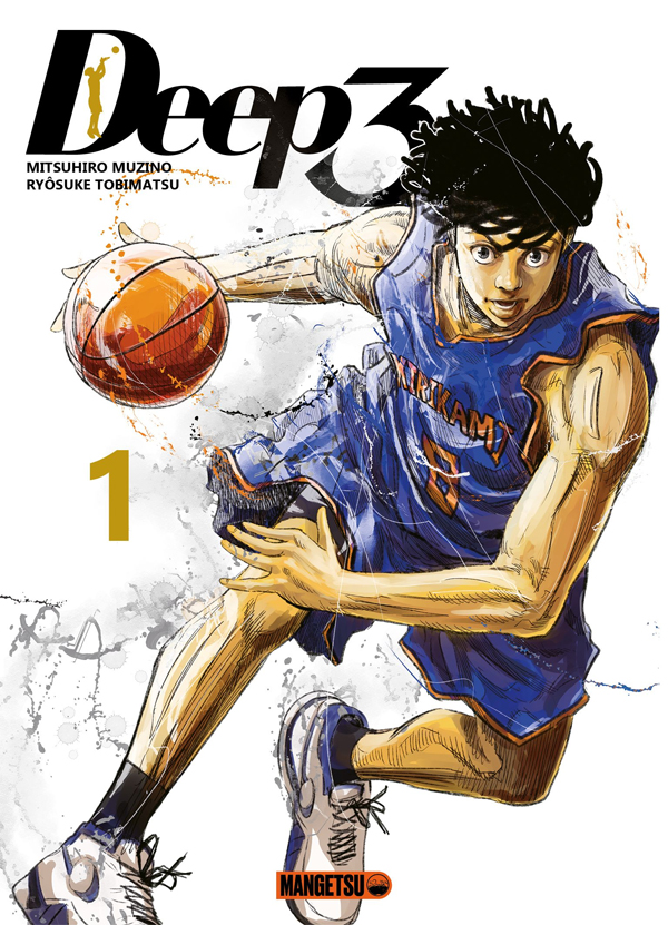Et si on craquait pour Deep 3 le nouveau manga de basket à paraître chez Mangetsu le 19 octobre ?