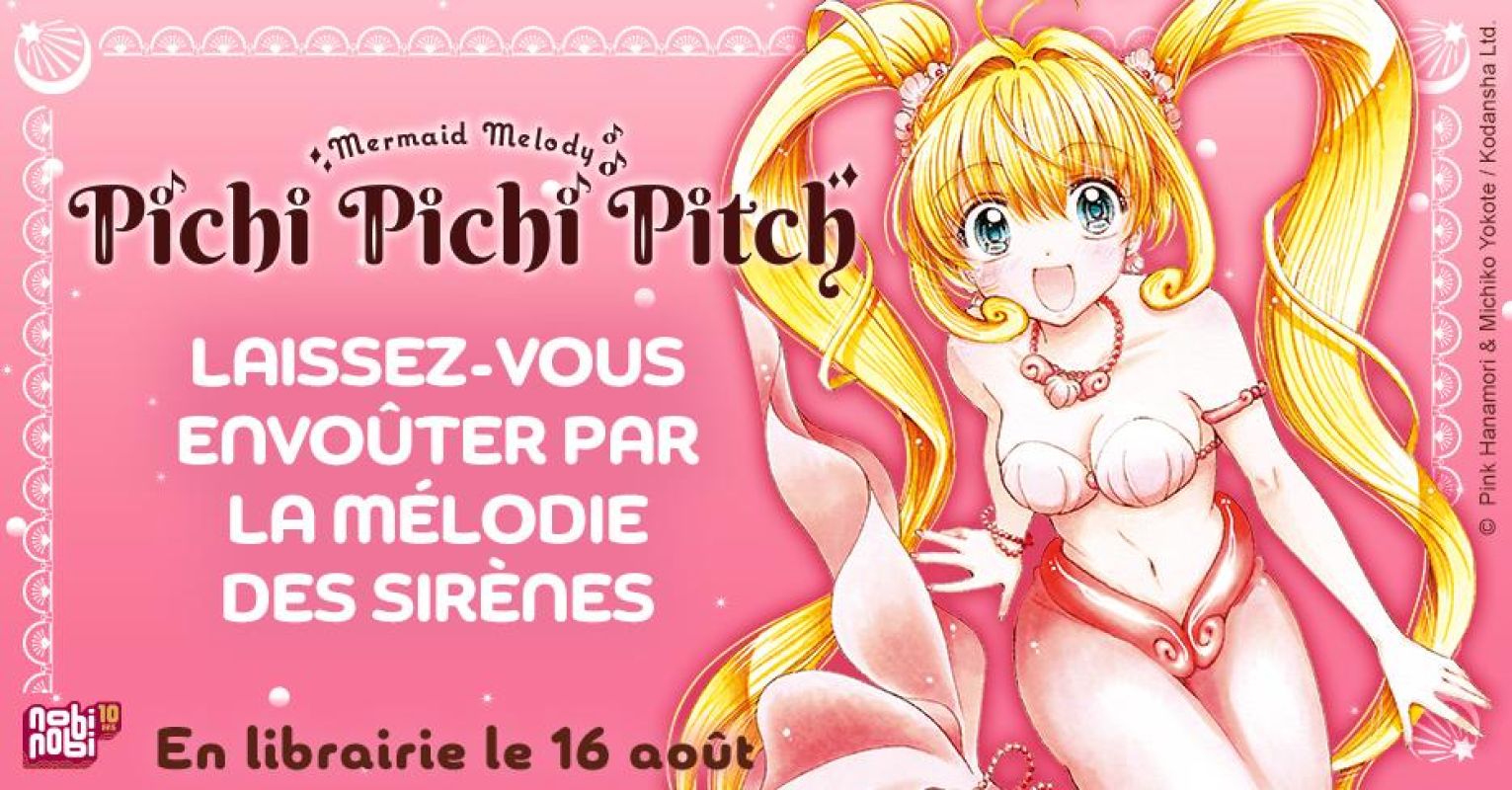 Pichi Pichi Pitch - Mermaid Melody dans une nouvelle édition chez nobi nobi !