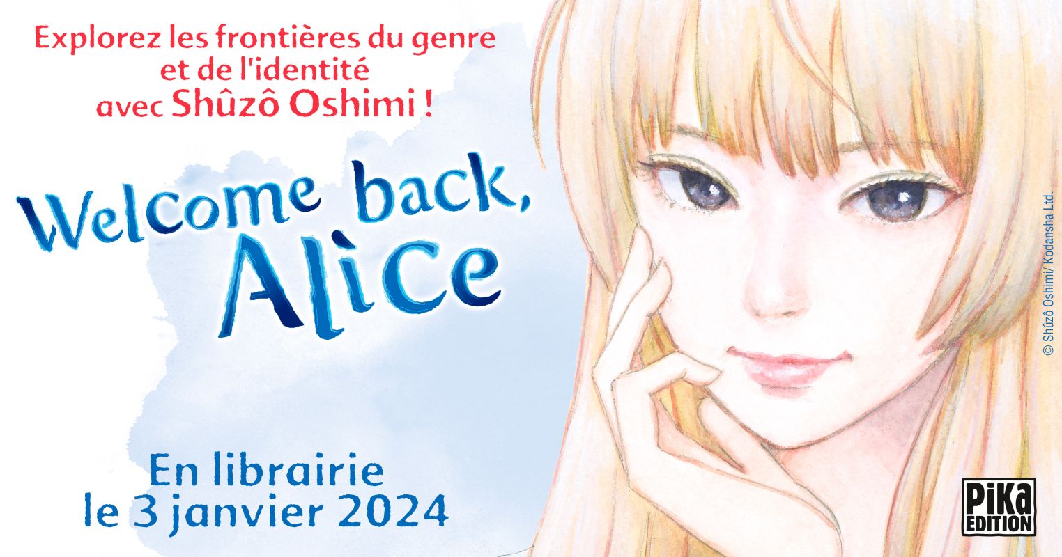 Welcome back, Alice : le nouveau Shûzô Oshimi chez Pika